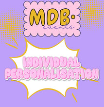 Load image into Gallery viewer, Individual Personalisation
